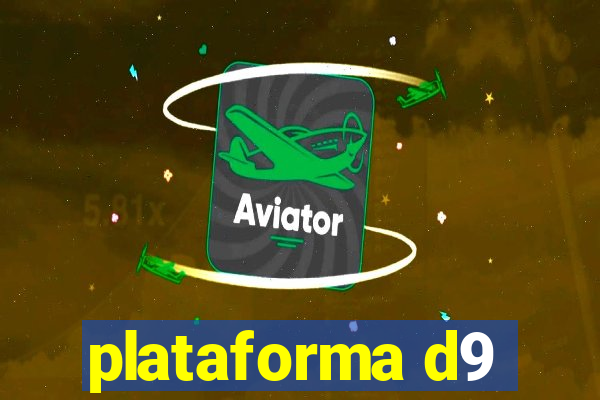 plataforma d9